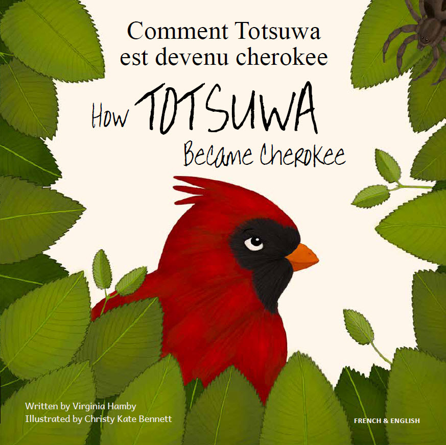 Cover image of the book How Totsuwa Became Cherokee by Virginia Hamby and Christy Kate Bennett in English and French language